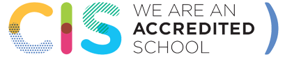We are a CIS Accredited School